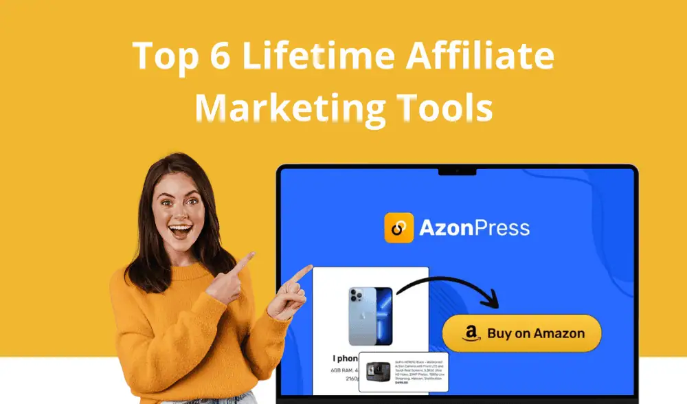 Top 6 Lifetime Affiliate Marketing Tools to Monetize Your Content in ...